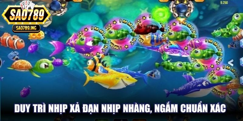 Duy trì nhịp xả đạn nhịp nhàng, ngắm chuẩn xác vào mục tiêu